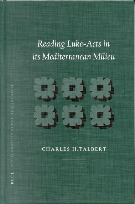 Reading Luke-Acts in Its Mediterranean Milieu