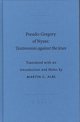 Pseudo-Gregory of Nyssa: Testimonies Against the Jews