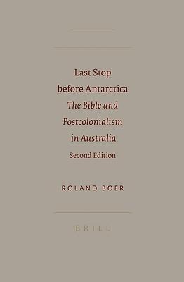 Last Stop Before Antarctica: The Bible and Postcolonialism in Australia. Second Edition