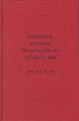 Let the Words Be Written: The Lasting Influence of Eugene A. Nida