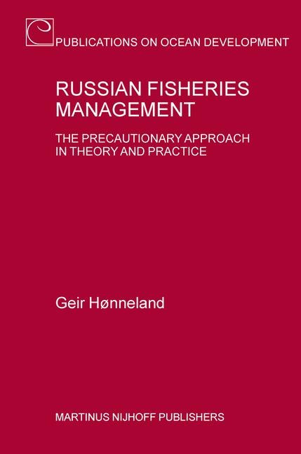 Russian Fisheries Management: The Precautionary Approach in Theory and Practice
