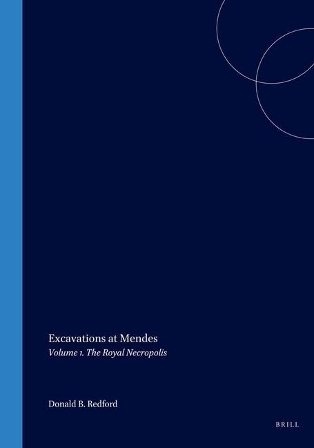 Excavations at Mendes: Volume 1. the Royal Necropolis