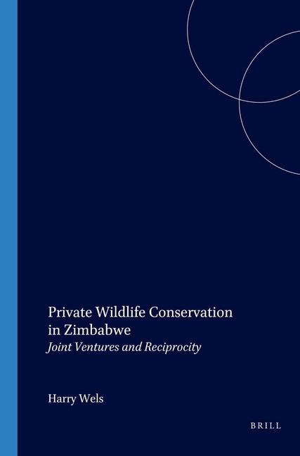 Private Wildlife Conservation in Zimbabwe: Joint Ventures and Reciprocity