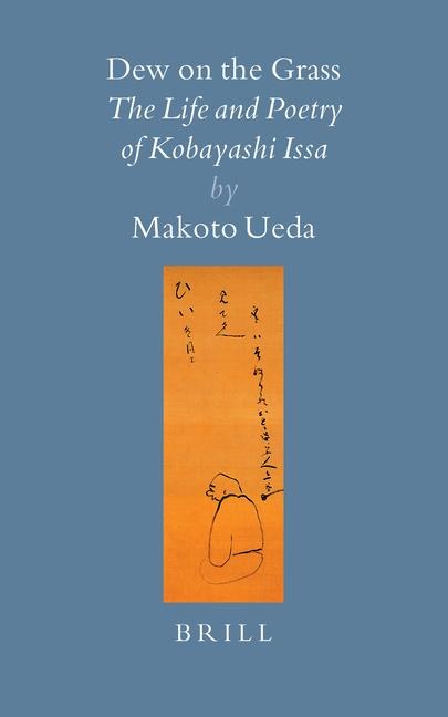Dew on the Grass: The Life and Poetry of Kobayashi Issa