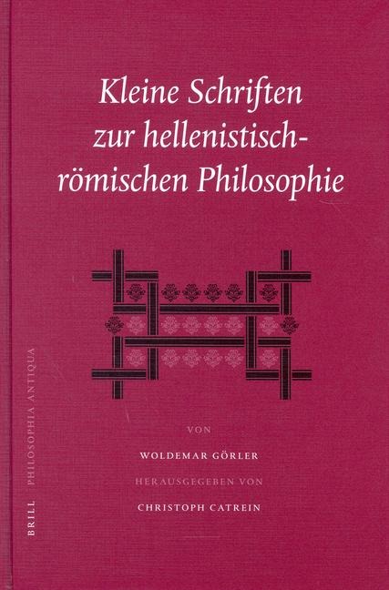 Kleine Schriften zur hellenistisch-römischen Philosophie