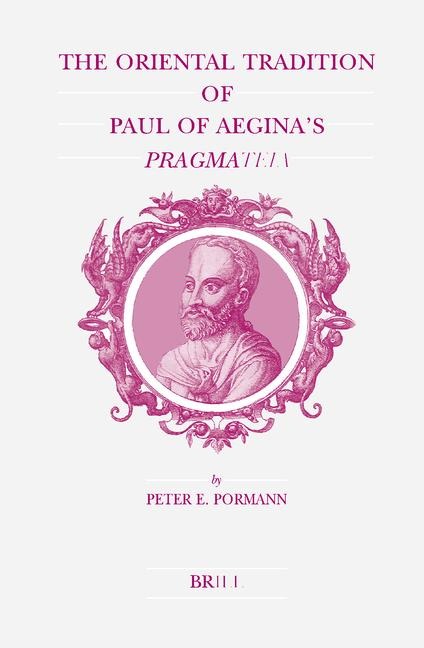 The Oriental Tradition of Paul of Aeginas Pragmateia
