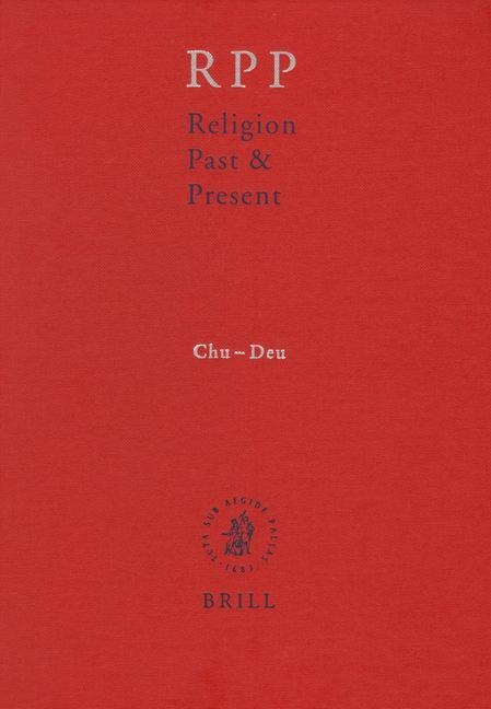 Religion Past and Present, Volume 3 (Chu-Deu)
