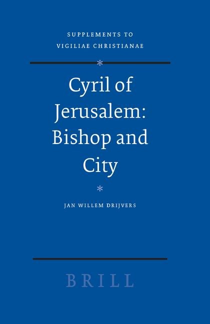 Cyril of Jerusalem: Bishop and City