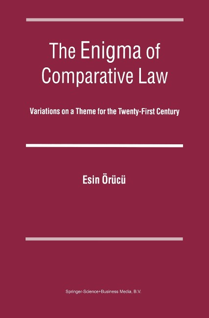 The Enigma of Comparative Law: Variations on a Theme for the Twenty-first Century