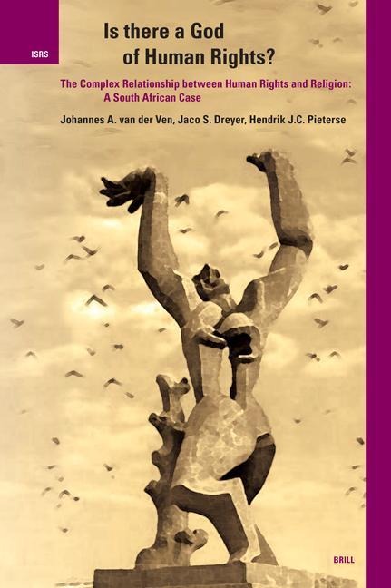 Is There a God of Human Rights?: The Complex Relationship Between Human Rights and Religion: A South African Case