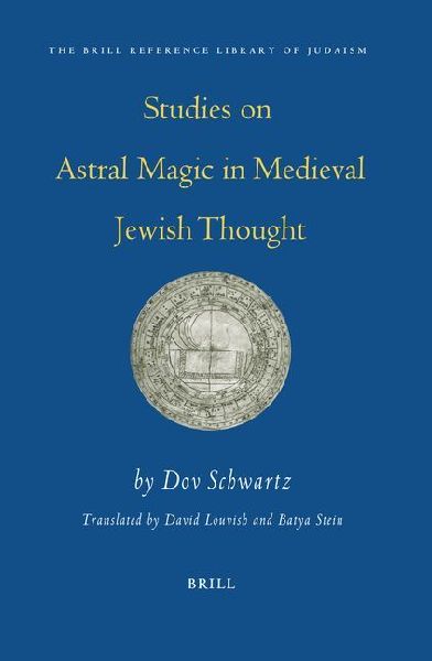 Studies On Astral Magic In Medieval Jewish Thought