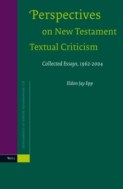 Perspectives on New Testament Textual Criticism: Collected Essays, 1962-2004