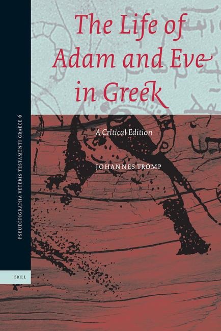 The Life of Adam and Eve in Greek: A Critical Edition