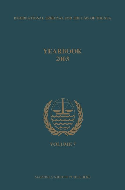 Yearbook International Tribunal for the Law of the Sea, Volume 7 (2003)