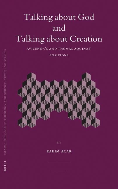 Talking about God and Talking about Creation: Avicenna's and Thomas Aquinas' Positions