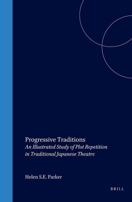 Progressive Traditions: An Illustrated Study of Plot Repetition in Traditional Japanese Theatre