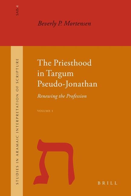 The Priesthood in Targum Pseudo-Jonathan (2 Vols): Renewing the Profession