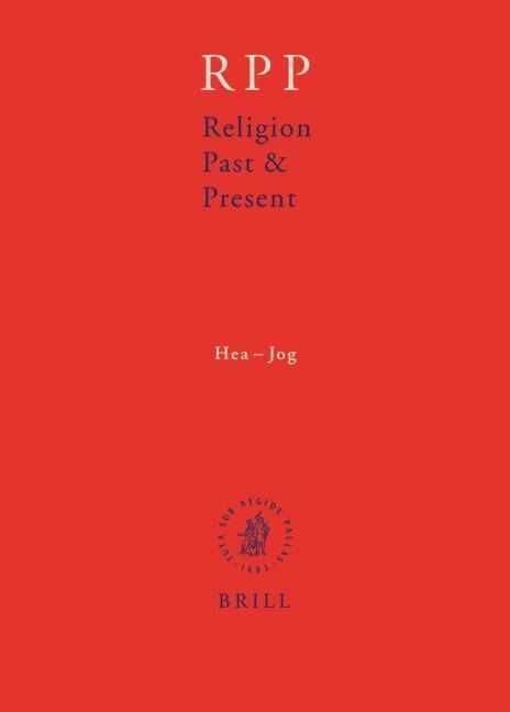 Religion Past and Present, Volume 6 (Hea-Jog)