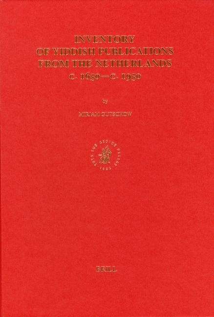 Inventory of Yiddish Publications from the Netherlands C.1650 - C. 1950