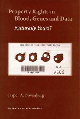 Property Rights in Blood, Genes and Data: Naturally Yours?