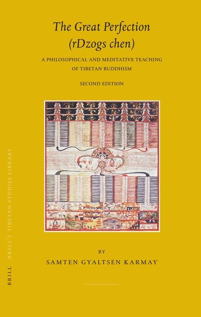 The Great Perfection (rDzogs Chen): A Philosophical and Meditative Teaching of Tibetan Buddhism