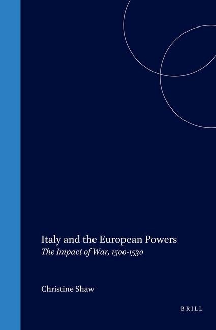 Italy and the European Powers: The Impact of War, 1500-1530