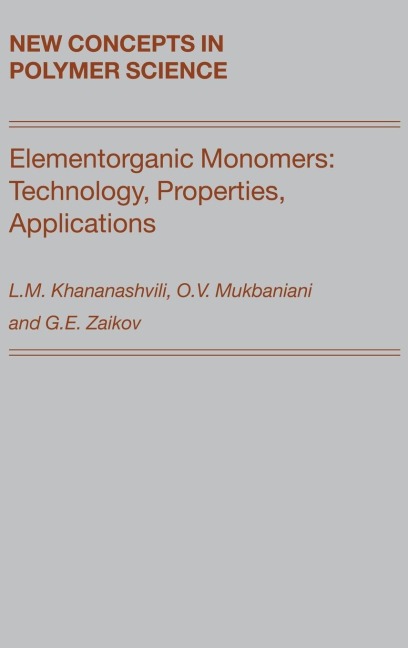 Elementorganic Monomers: Technology, Properties, Applications