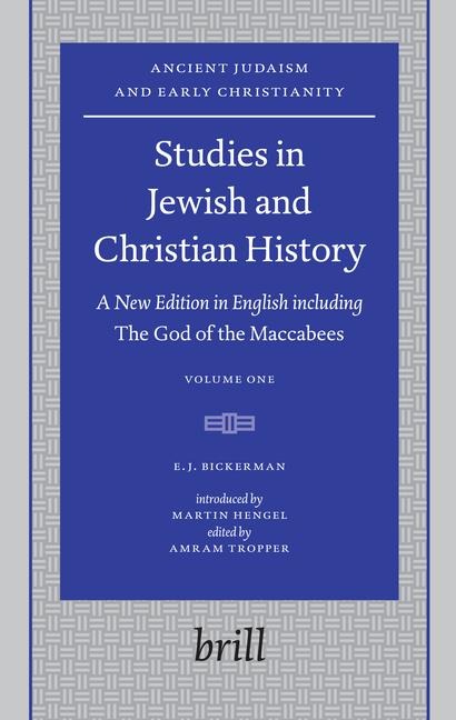 Studies in Jewish and Christian History (2 Vols.): A New Edition in English Including the God of the Maccabees, Introduced by Martin Hengel, Edited by Amram Tropper