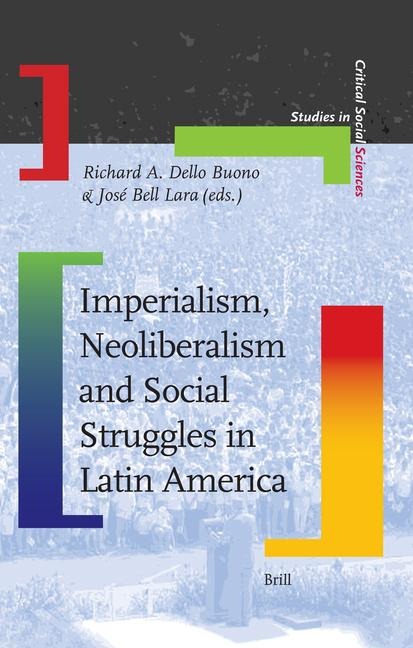 Imperialism, Neoliberalism, and Social Struggles in Latin America