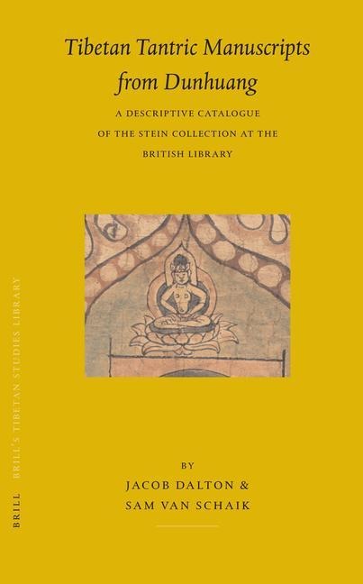 Tibetan Tantric Manuscripts from Dunhuang: A Descriptive Catalogue of the Stein Collection at the British Library
