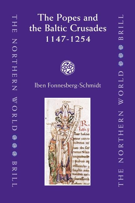 The Popes and the Baltic Crusades 1147-1254