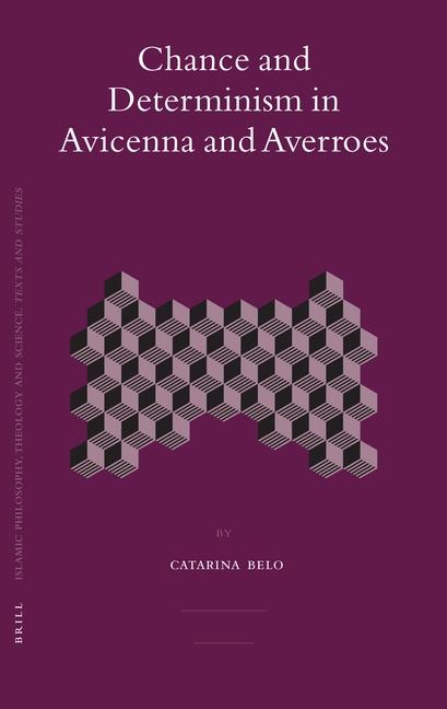 Chance and Determinism in Avicenna and Averroes
