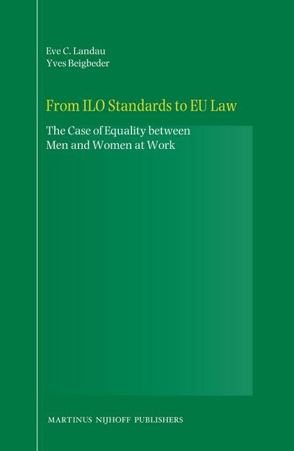 From ILO Standards to EU Law: The Case of Equality Between Men and Women at Work