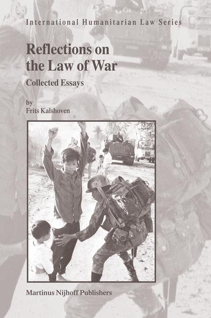 Reflections on the Law of War: Collected Essays