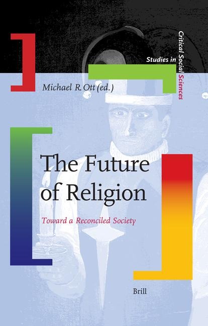 The Future of Religion: Toward a Reconciled Society