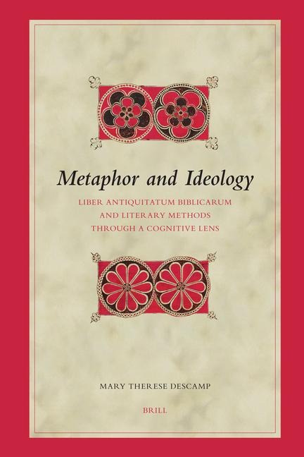 Metaphor and Ideology: Liber Antiquitatum Biblicarum and Literary Methods Through a Cognitive Lens