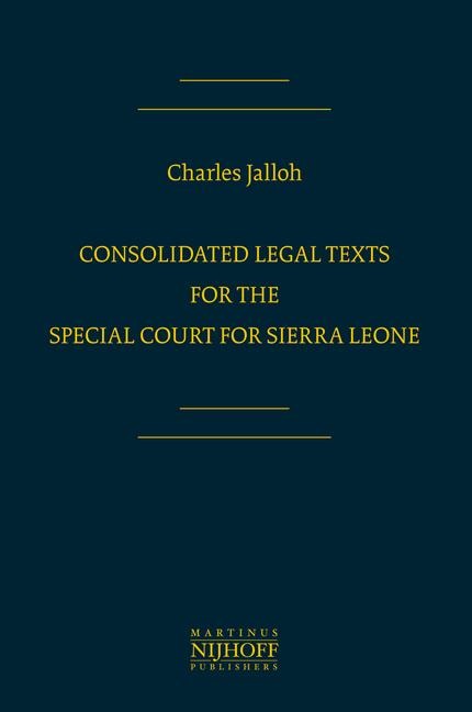 Consolidated Legal Texts for the Special Court for Sierra Leone