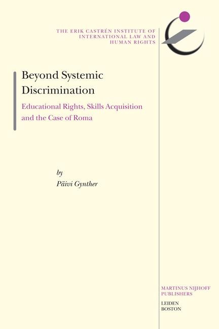 Beyond Systemic Discrimination: Educational Rights, Skills Acquisition and the Case of Roma
