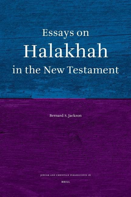 Essays on Halakhah in the New Testament