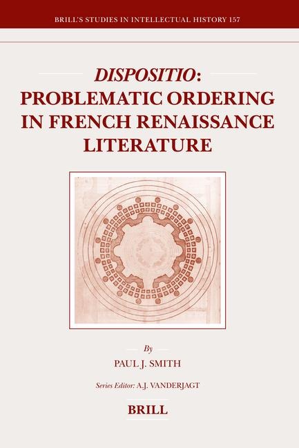 Dispositio: Problematic Ordering in French Renaissance Literature