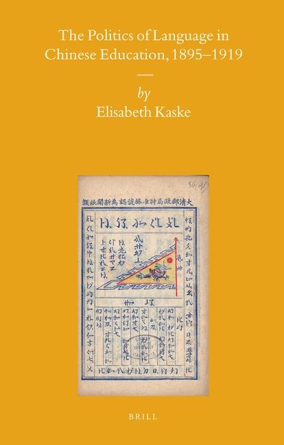 The Politics of Language in Chinese Education, 1895-1919