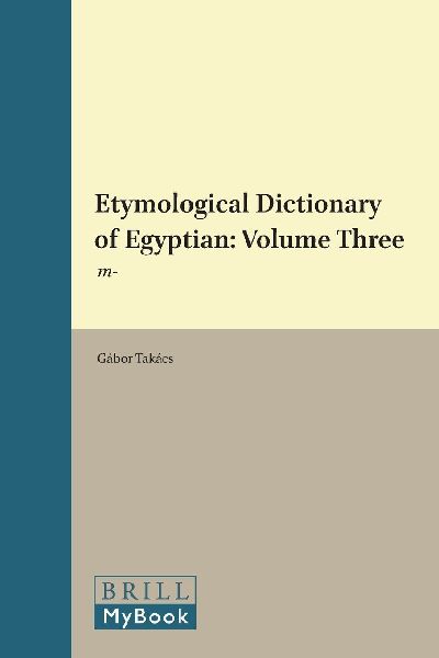 Etymological Dictionary of Egyptian: Volume Three: M-