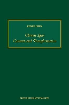 Chinese Law: Context and Transformation