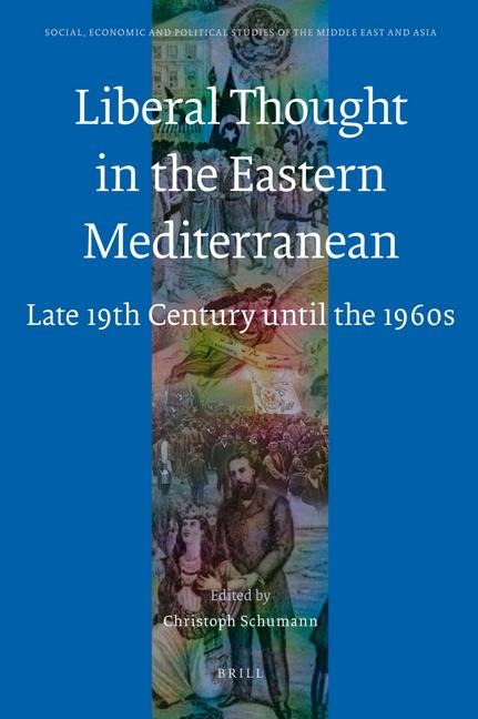 Liberal Thought in the Eastern Mediterranean: Late 19th Century Until the 1960s
