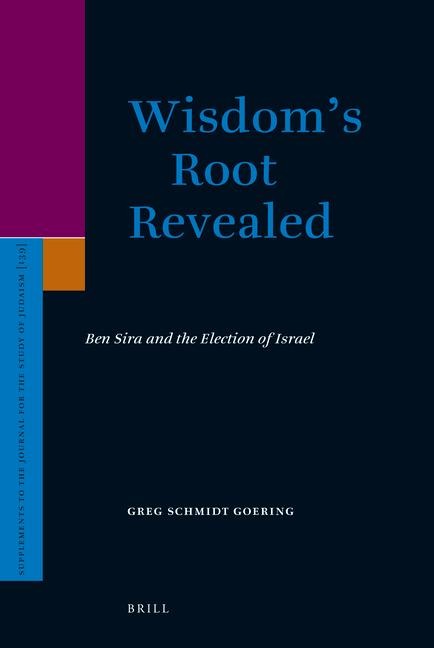 Wisdom's Root Revealed: Ben Sira and the Election of Israel