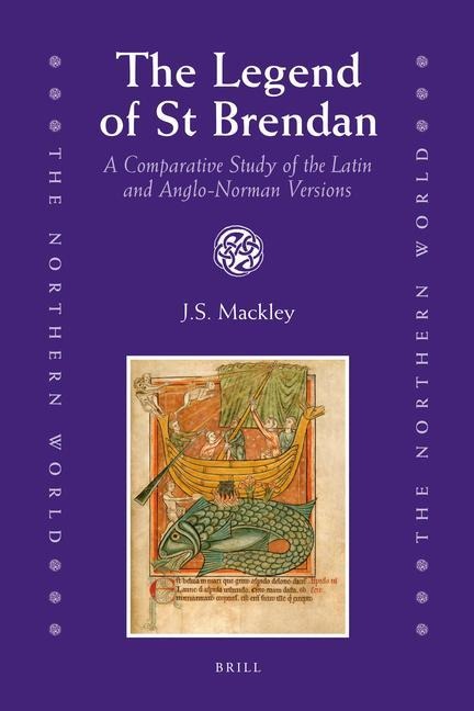 The Legend of St Brendan: A Comparative Study of the Latin and Anglo-Norman Versions