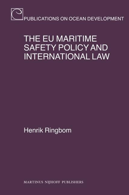The EU Maritime Safety Policy and International Law
