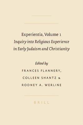 Experientia, Volume 1: Inquiry Into Religious Experience in Early Judaism and Christianity