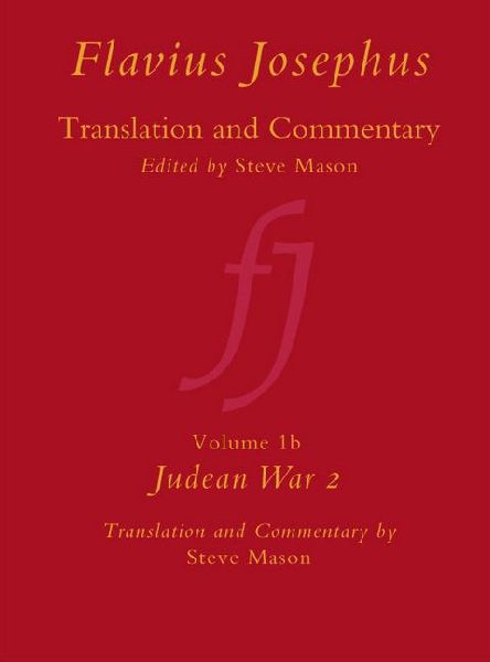 Flavius Josephus: Translation and Commentary, Volume 1b: Judean War 2