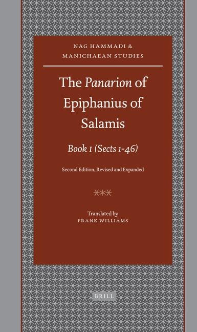The Panarion of Epiphanius of Salamis: Book I: (Sects 1-46) Second Edition, Revised and Expanded